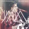 Vince Herrera - Higher (Deluxe Edition)